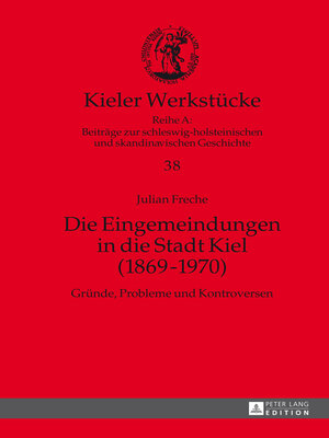 cover image of Die Eingemeindungen in die Stadt Kiel (1869–1970)